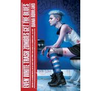Even White Trash Zombies Get The Blues (A White Trash Zombie Novel)