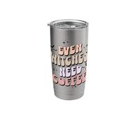 Even-Witches Need Coffee Everyone Needs a Cup of Coffee Stainless Steel Insulated Tumbler
