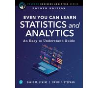 Even You Can Learn Statistics and Analytics : An Easy to Understand Guide