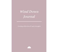 Evening Calm Journal: A Gentle Wind Down & Gratitude Notebook for Quiet Nights