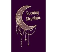 Evening Devotions: A Gratitude Journal for Mindfulness and Spiritual Growth