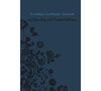 Evening Gratitude Journal: End Your Day with Peaceful Reflection