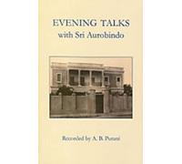 Evening Talks with Sri Aurobindo