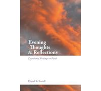 Evening Thoughts & Reflections: Devotional Writings on Faith