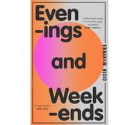 Evenings and Weekends: ‘Gorgeous. I was deeply moved.’ Coco Mellors