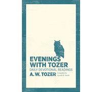 Evenings With Tozer: Daily Devotional Readings