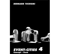 Event-Cities 4 - Concept-Form (The MIT Press)