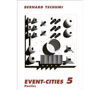 Event-Cities 5: Poetics