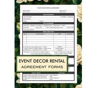 Event Decor Rental Agreement Forms Book: Professional Contracts, Terms & Conditions, Liability, Payment & Signature Forms For Event Decor, Wedding & ... Event / Party Decoration Rental Contract Form