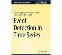 Event Detection in Time Series (Synthesis Lectures on Data Management)