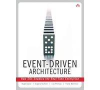 Event-Driven Architecture: How SOA Enables the Real-Time Enterprise: How SOA Enables the Real-Time Enterprise