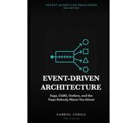 Event-Driven Architecture Pocket Guide: Saga, CQRS, Outbox, and the Traps Nobody Warns You About (Pocket Guides for Developers)
