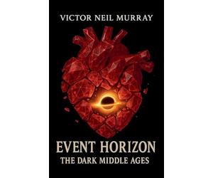Event Horizon: The Dark Middle Ages: 1