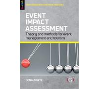 Event Impact Assessment : Theory and methods for event management and tourism