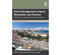 Event Management in Sport, Recreation and Tourism: Theoretical and Practical Dimensions