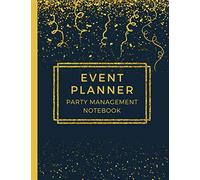 Event Planner Party Management Notebook: Events & Party Organizer Journal Budget & Expenses For Personal Or Business Management