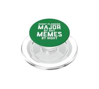 Event Planning Major By Day Memes Night Event Management Job PopSockets PopGrip for MagSafe