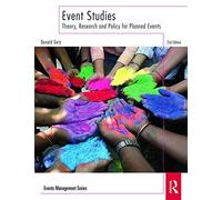 Event Studies: Theory, Research and Policy for Planned Events (Events Management)