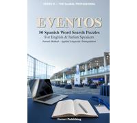 Eventos: 50 Spanish Word Search Puzzles for English and Italian Speakers - Ferreri Method, Applied Linguistic Triangulation (The Global Professional)