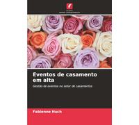 Eventos de casamento em alta: Gestão de eventos no setor de casamentos