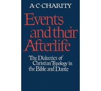 Events and Their Afterlife: The Dialectics of Christian Typology in the Bible an