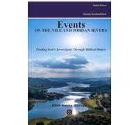 EVENTS ON THE NILE AND JORDAN RIVERS: Finding God's Sovereignty Through Biblical Waters