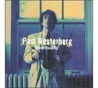 Eventually by Paul Westerberg (1996-08-02)
