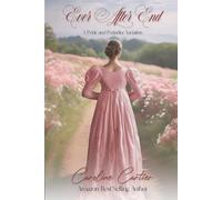 Ever After End: A Pride and Prejudice Variation