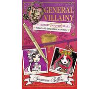 Ever After High: General Villainy: A Destiny Do-Over Diary, Book 1