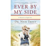 Ever By My Side: A Memoir in Eight Pets