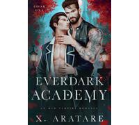 Ever Dark Academy (Volume 1): An M/M Vampire Romance