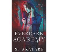 Ever Dark Academy (Volume 6): An M/M Vampire Romance