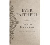 Ever Faithful: A 365-Day Devotional (Daily Devotions to Find Confidence and Hope in God’s Promises) - The Perfect Father’s Day Gift for Christian Dads
