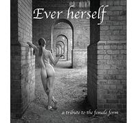 Ever herself: a tribute to the female form