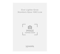 Ever Lighter Grow Slumbers Opus 105/2 Low Low Voice - Book