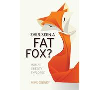 Ever Seen a Fat Fox?: Human Obesity Explored