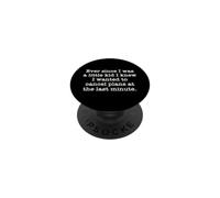 Ever Since I Was A Kid I Knew I Wanted To Cancel Plans Quote PopSockets Adhesive PopGrip