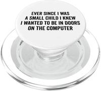 Ever Since I Was a Small Child Computer Humor Tech Lover PopSockets PopGrip for MagSafe
