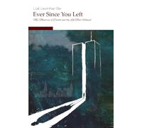 Ever Since You Left: My Memories of Death and the Life That Followed