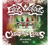 Ever Wonder About Christmas Elves: A Bear, a book and 8 Magical Stories