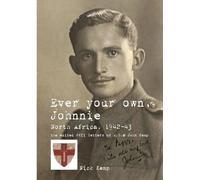 Ever your own, Johnnie, North Africa, 1942-43