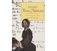 Ever Yours, Florence Nightingale: Selected Letters