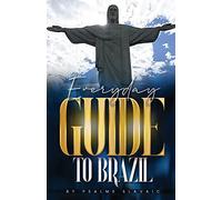 Everday Guide to Brazil: Everyday Guide to Brazil