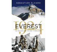 Everest 1924: El enigma de Irvine y Mallory (Literatura Desnivel)