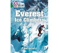 Everest Ice Climbers: Band 15/Emerald (Collins Big Cat)