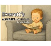 Everett’s Alphabet Adventure: Everett’s Adventures - Book 1 - Finding the Alphabet