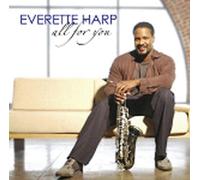 Everette Harp - All for You