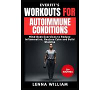 EverFit’s Workouts for Autoimmune Conditions: Mind-Body Exercises to Reduce Inflammation, Restore Calm and Build Stamina