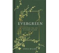 Evergreen: Discover the Joy in Every Season
