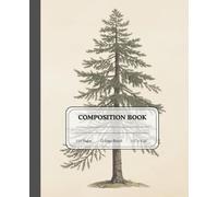 Evergreen Heights Notebook | College Ruled Composition Journal | Vintage Pine Tree Writing Notebook for Students & Creatives: A nature-inspired lined ... study, calm reflection, and everyday writing